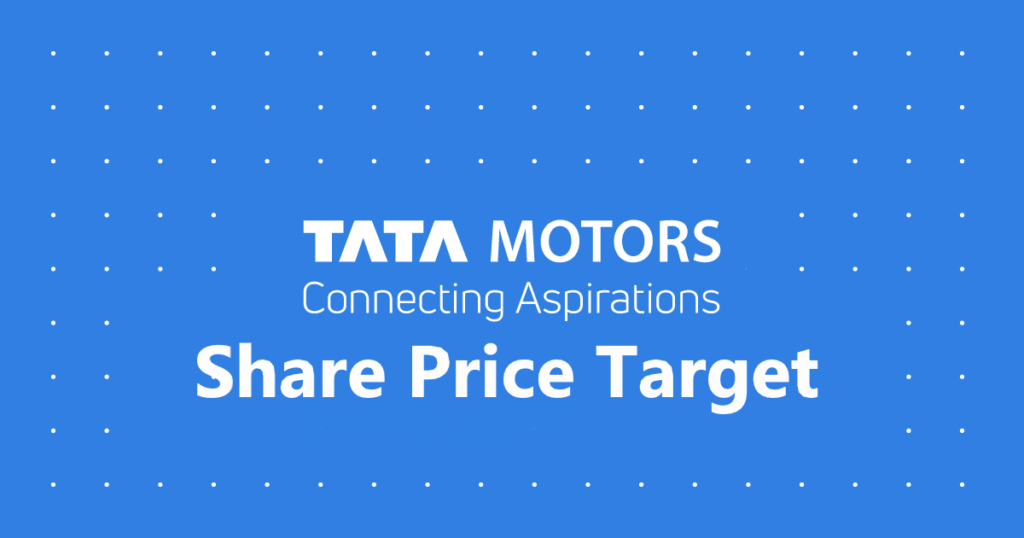 Tata Motors Limited share price target 2024 to 2025