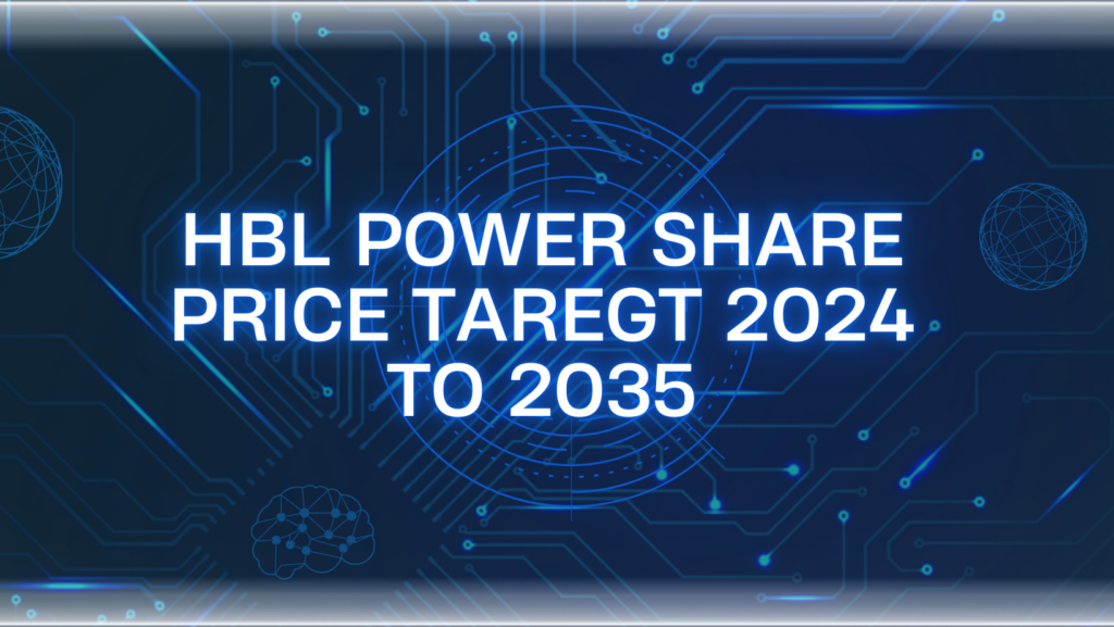 HBL Power share price target 2024, 2025, 2026, 2027, 2028, 2029, 2030, & 2035