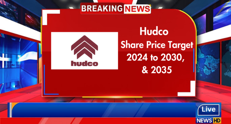 Hudco share price target 2024, 2025, 2026, 2027, 2028, 2029, 2030 & 2035